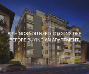 8 THINGS YOU NEED TO CONSIDER BEFORE BUYING AN APARTMENT 20 april